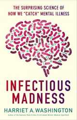 9780316277808-0316277800-Infectious Madness: The Surprising Science of How We "Catch" Mental Illness