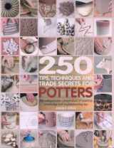 9781408110188-1408110180-250 Tips Techniques and Trade Secrets for Potters