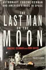 9780312199067-0312199066-The Last Man on the Moon: Astronaut Eugene Cernan and America's Race in Space