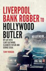 9781912885305-1912885301-Liverpool Bank Robber To Hollywood Butler