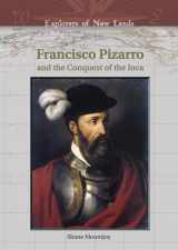 9780791086148-0791086143-Francisco Pizarro and the Conquest of the Inca (Explorers of New Lands)
