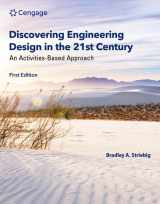 9780357685204-0357685202-Discovering Engineering Design in the 21st Century: An Activities-Based Approach