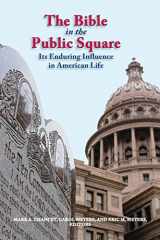 9781589839816-1589839811-The Bible in the Public Square: Its Enduring Influence in American Life (Biblical Scholarship in North America)