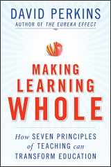 9780470384527-0470384522-Making Learning Whole: How Seven Principles of Teaching Can Transform Education