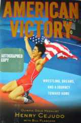 9780451228550-0451228553-American Victory: Wrestling, Dreams, and a Journey Toward Home