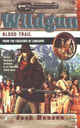 9780515128703-0515128708-Blood Trail (Wildgun, Book 4)