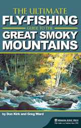 9781634042642-1634042646-The Ultimate Fly-Fishing Guide to the Great Smoky Mountains
