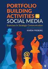9781544338255-1544338252-Portfolio Building Activities in Social Media: Exercises in Strategic Communication