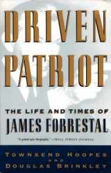 9780679727217-0679727213-Driven Patriot: The Life and Times of James Forrestal