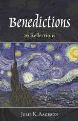 9781498279598-1498279597-Benedictions: 26 Reflections
