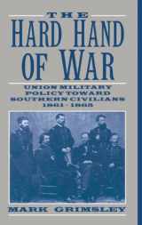 9780521462570-0521462576-The Hard Hand of War: Union Military Policy toward Southern Civilians, 1861–1865