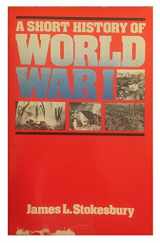 9780688001292-0688001297-A Short History of World War I