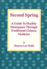 9780936185187-093618518X-Second Spring: A Guide to Healthy Menopause Through Traditional Chinese Medicine