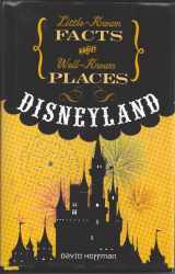 9781435104310-1435104315-Little Known Facts About Well Known Places - Disneyland