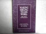 9781891652004-1891652001-Making Sibling Teams Work: The Next Generation (Family Business Leadership Series Volume 10)