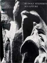 9780854403011-0854403019-Rudolf Steiner's Sculpture in Dornach