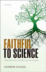 9780198716044-0198716044-Faithful to Science: The Role of Science in Religion