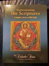 9781890177478-1890177474-Understanding The Scriptures: A Complete Course On Bible Study (The Didache Series)