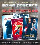 9781783615933-1783615931-Superheroes Movie Posters: The Fantastic Chronicle of Movie Posters (Movie Poster Masterpieces)