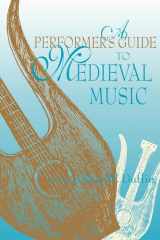 9780253215338-0253215331-A Performer's Guide to Medieval Music (Music Scholarship and Performance)