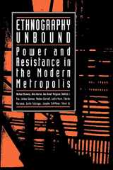 9780520073227-0520073223-Ethnography Unbound: Power and Resistance in the Modern Metropolis