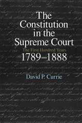 9780226131092-0226131092-The Constitution in the Supreme Court: The First Hundred Years, 1789-1888