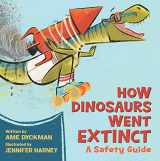 9780316593298-031659329X-How Dinosaurs Went Extinct: A Safety Guide