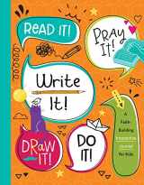 9781683228653-1683228650-Read It! Pray It! Write It! Draw It! Do It!: A Faith-Building Interactive Journal for Kids