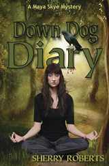 9780963888075-0963888072-Down Dog Diary (Maya Skye Novels)