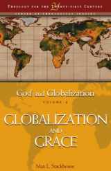 9780826428851-0826428851-God and Globalization: Volume 4: Globalization and Grace (Theology for the 21st Century)
