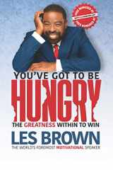 9781732745025-1732745021-You've Got To Be HUNGRY: The GREATNESS Within to Win