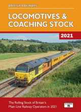 9781909431867-1909431869-British Railways Locomotives & Coaching Stock 2021: The Rolling Stock of Britain's Mainline Railway Operators