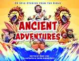 9781949474220-1949474224-Ancient Adventures: 20 Epic Stories from the Bible