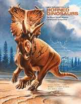 9780253353580-0253353580-New Perspectives on Horned Dinosaurs: The Royal Tyrrell Museum Ceratopsian Symposium (Life of the Past)