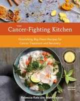 9780399578717-0399578714-The Cancer-Fighting Kitchen, Second Edition: Nourishing, Big-Flavor Recipes for Cancer Treatment and Recovery [A Cookbook]