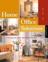 9781592530618-1592530613-Home Office Solutions: Creating the Space That Works for You