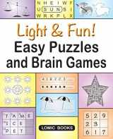 9781988923017-1988923018-Light & Fun! Easy Puzzles and Brain Games: Includes Word Searches, Spot the Odd One Out, Crosswords, Logic Games, Find the Differences, Mazes, Unscramble, Sudoku and Much More