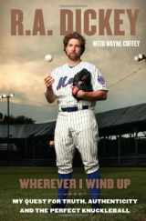9780399158155-0399158154-Wherever I Wind Up: My Quest for Truth, Authenticity and the Perfect Knuckleball