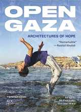 9781649030719-1649030711-Open Gaza: Architectures of Hope (Middle East Urban Studies)