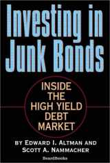 9781587981555-1587981556-Investing in Junk Bonds: Inside the High Yield Debt Market
