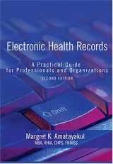 9781584261339-1584261331-Electronic Health Records: A Practical Guide for Professionals and Organizations