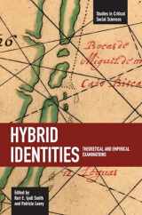 9781608460359-1608460355-Hybrid Identities: Theoretical and Empirical Examinations (Studies in Critical Social Sciences)