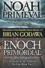 9781942858874-1942858876-Chronicles of the Nephilim Series Books 1-2: Enoch Primordial and Noah Primeval