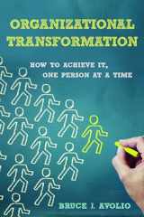 9780804797931-0804797935-Organizational Transformation: How to Achieve It, One Person at a Time