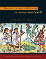 9780884023869-0884023869-Merchants, Markets, and Exchange in the Pre-Columbian World (Dumbarton Oaks Pre-Columbian Symposia and Colloquia)