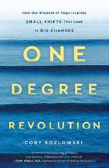 9781250201751-1250201756-One Degree Revolution: How Small Shifts Lead to Big Changes