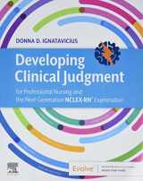 9780323718585-0323718582-Developing Clinical Judgment for Professional Nursing and the Next-Generation NCLEX-RN® Examination