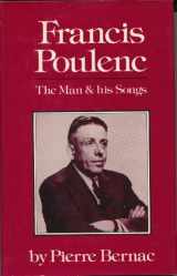9780393021967-0393021963-Francis Poulenc: The Man and His Songs (English and French Edition)