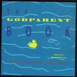 9781568540153-1568540159-The Godparent Book: Ideas and Activities for Godparents and Their Godchildren