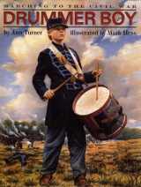 9780060276966-0060276967-Drummer Boy: Marching to the Civil War